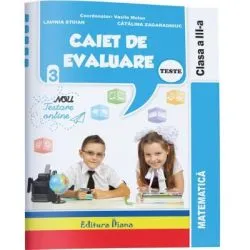 Matematica. Caiet de evaluare teste clasa a 3 a de Lavinia Stoian