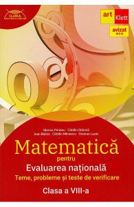 Matematica pentru Evaluarea nationala. Teme, probleme si teste de verificare - Clasa 8