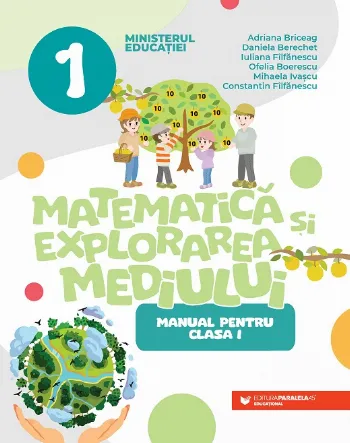 Matematica si explorarea mediului. Manual pentru clasa I de Adriana Briceag
