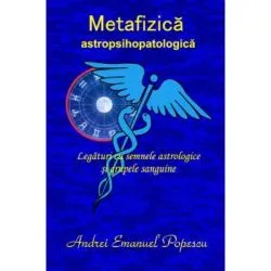 Metafizica astropsihopatologica de Andrei Emanuel Popescu