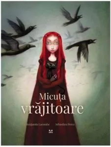 Micuta vrajitoare de Benjamin Lacombe