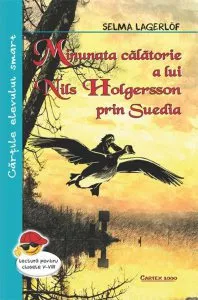 Minunata calatorie a lui Nils Holgersson prin Suedia de Selma Lagerlof