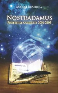 Nostradamus. Profetiile complete 2001-2105 de Mario Reading