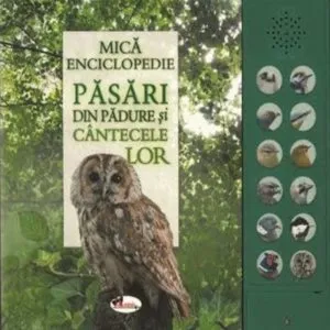 Pasari din padure si cantecele lor (carte cu sunete) de Fine Feather Press Ltd
