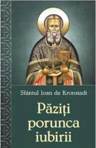 Paziti porunca iubirii de Sfantul Ioan de Kronstadt