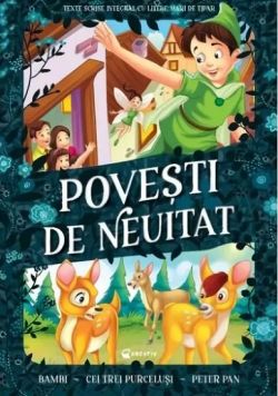 Povesti de neuitat. Bambi, Cei trei purcelusi, Peter Pan