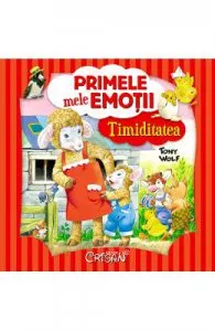Primele mele emotii. Timiditatea de Tony Wolf