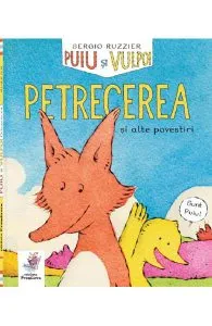 Puiu si Vulpoi. Petrecerea de Sergio Ruzzier