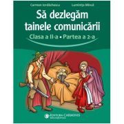 Sa dezlegam tainele comunicarii. Clasa a 2-a. partea 2. L2CD2