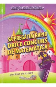 Sa pregatim rapid orice concurs de matematica