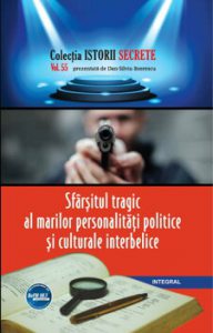 Sfarsitul tragic al marilor personalitati politice si culturale interbelice