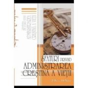 Sfaturi privind administrarea crestina a vietii