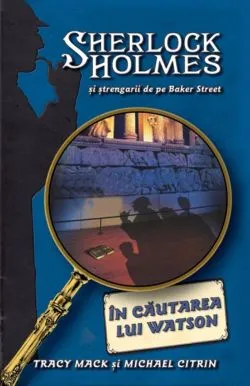 Sherlock Holmes-In cautarea lui Watson de Michael Citrin