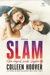 Slam. Din dragoste pentru Layken de Colleen Hoover