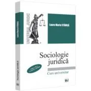Sociologie juridica. Editia a III-a, revazuta si adaugita de Laura Maria Stanila