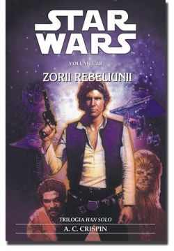 Star Wars - Volumul III - Zorii Rebeliunii