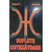 Suflete cutezatoare de Pavel Corut