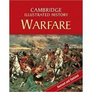 The Cambridge Illustrated History of Warfare: The Triumph of the West de Geoffrey Parker