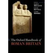 The Oxford Handbook of Roman Britain de Martin Millett