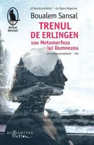 Trenul de Erlingen sau Metamorfoza lui Dumnezeu de Boualem Sansal