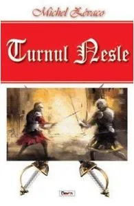 Turnul Nesle de Michel Zevaco