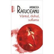 Vantul, duhul, suflarea (editie de buzunar)