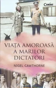 Viata amoroasa a marilor dictatori de Nigel Cawthorne