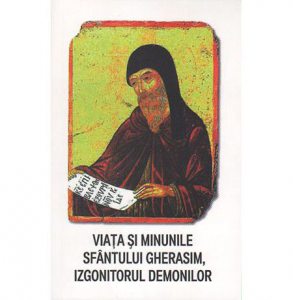 Viata si minunile Sfantului Gherasim, izgonitorul demonilor