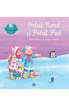 Vreau sa stiu: Polul Nord si Polul Sud