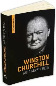 Winston Churchill. Anii tineretii mele