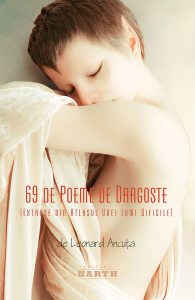 69 de poeme de dragoste. Extrase din atlasul unei lumi dificile