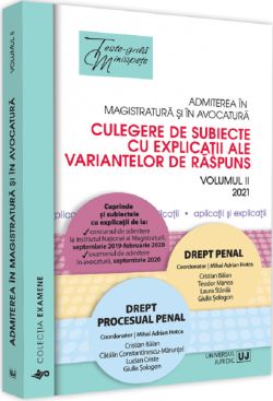 Admiterea in magistratura si in avocatura Vol.2: Drept penal, Drept procesual penal Ed.3