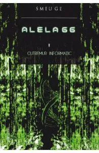 Alela 66 Vol.2: Cutremur informatic de Smeu Ge