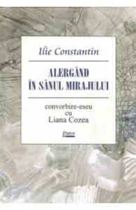 Alergand in sanul mirajului de Ilie Constantin