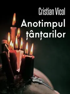 Anotimpul tantarilor de Cristian Vicol