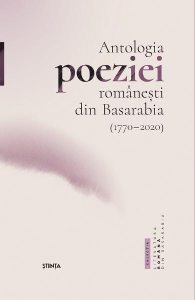 Antologia poeziei romanesti din Basarabia (1770-2020)