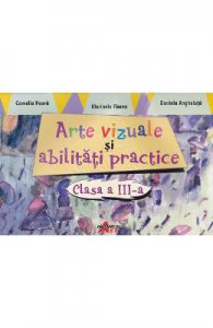 Arte vizuale si abilitati practice cls 3