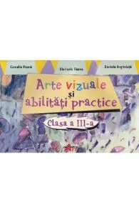 Arte vizuale si abilitati practice cls 3 de Camelia Hoara