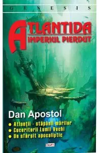 Atlantida, imperiul pierdut de Dan Apostol