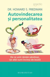 Autovindecarea si personalitatea. De ce unii raman sanatosi, iar altii sunt invinsi de boala