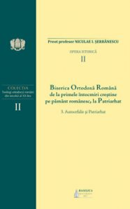 B.O.R. de la primele intocmiri crestine pe pamant romanesc la Patriarhat - Vol. 2