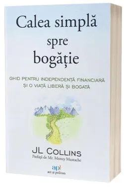 Calea simplă spre bogăție de J.L. Collins