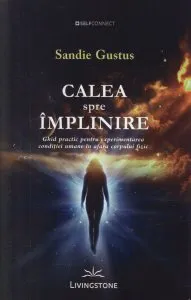 Calea spre implinire de Sandie Gustus