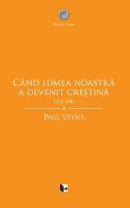 Cand lumea noastra a devenit crestina