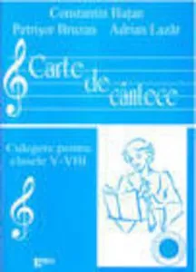 Carte de cantece - culegere pentru clasele V - VIII de Petrisor Bruzan