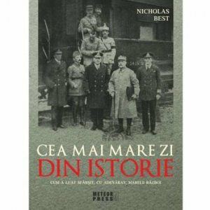 Cea mai mare zi din istorie. Cum a luat sfarsit, cu adevarat, marele razboi