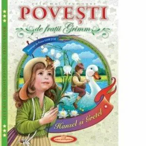 Cele mai frumoase Povesti de fratii Grimm