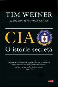 CIA, o istorie secreta de Tim Weiner