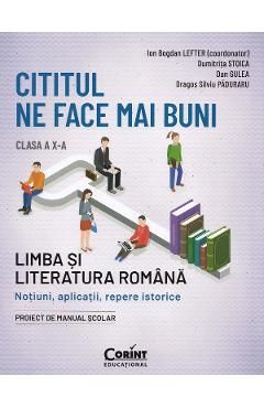 Cititul ne face mai buni. Limba si literatura romana - Clasa 10