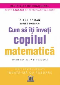 Cum sa iti inveti copilul matematica de Glenn Doman